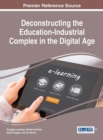 Image for Deconstructing the Education-Industrial Complex in the Digital Age