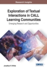 Image for Exploration of Textual Interactions in CALL Learning Communities: Emerging Research and Opportunities