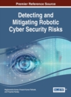 Image for Detecting and Mitigating Robotic Cyber Security Risks