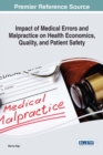 Image for Impact of medical errors and malpractice on health economics, quality, and patient safety