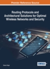 Image for Routing Protocols and Architectural Solutions for Optimal Wireless Networks and Security