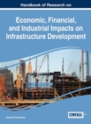 Image for Handbook of Research on Economic, Financial, and Industrial Impacts on Infrastructure Development