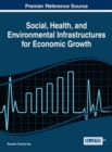 Image for Social, Health, and Environmental Infrastructures for Economic Growth