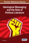 Image for Ideological Messaging and the Role of Political Literature