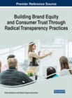Image for Building Brand Equity and Consumer Trust Through Radical Transparency Practices