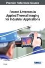 Image for Recent Advances in Applied Thermal Imaging for Industrial Applications
