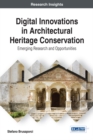 Image for Digital Innovations in Architectural Heritage Conservation: Emerging Research and Opportunities