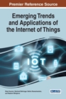 Image for Emerging Trends and Applications of the Internet of Things