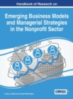 Image for Handbook of Research on Emerging Business Models and Managerial Strategies in the Nonprofit Sector