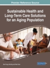 Image for Sustainable Health and Long-Term Care Solutions for an Aging Population