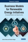 Image for Business Models for Renewable Energy Initiatives: Emerging Research and Opportunities