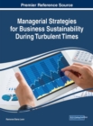 Image for Managerial Strategies for Business Sustainability During Turbulent Times