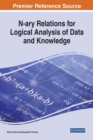 Image for N-ary Relations for Logical Analysis of Data and Knowledge