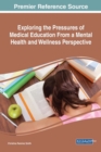 Image for Exploring the Pressures of Medical Education From a Mental Health and Wellness Perspective