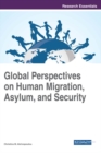 Image for Global Perspectives on Human Migration, Asylum, and Security