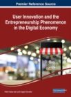 Image for User Innovation and the Entrepreneurship Phenomenon in the Digital Economy
