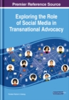 Image for Exploring the Role of Social Media in Transnational Advocacy
