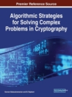 Image for Algorithmic Strategies for Solving Complex Problems in Cryptography