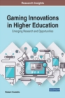 Image for Gaming innovations in higher education: emerging research and opportunities