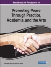 Image for Handbook of Research on Promoting Peace Through Practice, Academia, and the Arts