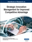 Image for Handbook of Research on Strategic Innovation Management for Improved Competitive Advantage