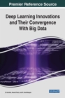 Image for Deep Learning Innovations and Their Convergence With Big Data