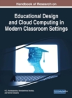 Image for Handbook of Research on Educational Design and Cloud Computing in Modern Classroom Settings