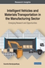 Image for Intelligent Vehicles and Materials Transportation in the Manufacturing Sector: Emerging Research and Opportunities