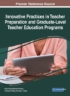 Image for Innovative Practices in Teacher Preparation and Graduate-Level Teacher Education Programs