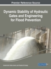 Image for Dynamic Stability of Hydraulic Gates and Engineering for Flood Prevention