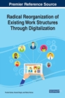 Image for Radical Reorganization of Existing Work Structures Through Digitalization