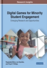 Image for Digital Games for Minority Student Engagement : Emerging Research and Opportunities