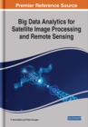 Image for Big Data Analytics for Satellite Image Processing and Remote Sensing