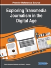 Image for Exploring Transmedia Journalism in the Digital Age