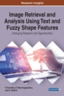 Image for Image Retrieval and Analysis Using Text and Fuzzy Shape Features : Emerging Research and Opportunities