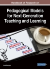 Image for Handbook of Research on Pedagogical Models for Next-Generation Teaching and Learning