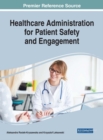 Image for Healthcare Administration for Patient Safety and Engagement