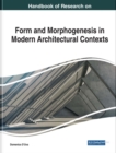 Image for Handbook of Research on Form and Morphogenesis in Modern Architectural Contexts