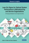 Image for Lean Six Sigma for Optimal System Performance in Manufacturing and Service Organizations: Emerging Research and Opportunities