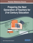 Image for Preparing the Next Generation of Teachers for 21st Century Education