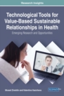 Image for Technological tools for value-based sustainable relationships in health: emerging research and opportunities