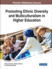 Image for Promoting Ethnic Diversity and Multiculturalism in Higher Education