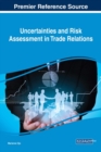 Image for Uncertainties and Risk Assessment in Trade Relations