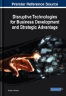 Image for Disruptive Technologies for Business Development and Strategic Advantage