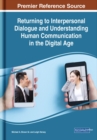 Image for Returning to Interpersonal Dialogue and Understanding Human Communication in the Digital Age