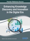 Image for Enhancing Knowledge Discovery and Innovation in the Digital Era