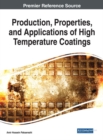 Image for Production, Properties, and Applications of High Temperature Coatings
