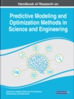 Image for Handbook of Research on Predictive Modeling and Optimization Methods in Science and Engineering
