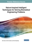 Image for Nature-Inspired Intelligent Techniques for Solving Biomedical Engineering Problems