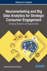 Image for Neuromarketing and Big Data Analytics for Strategic Consumer Engagement : Emerging Research and Opportunities